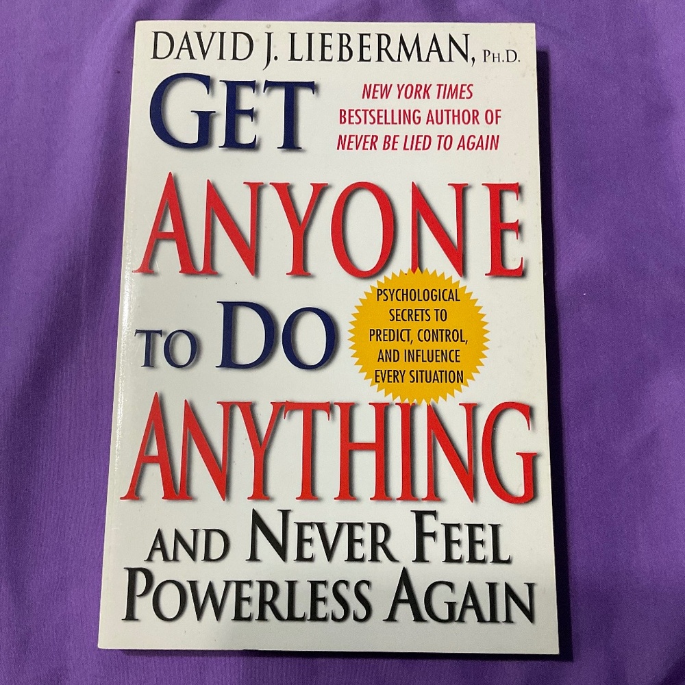 Book- Get Anyone to do Anything and never feel powerless again. B117